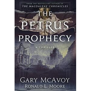 McAvoy, Gary The Petrus Prophecy (Vatican Secret Archive Thrillers) McAvoy, Gary The Petrus Prophecy (Vatican Secret Archive Thrillers)