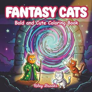Brooks, Riley Fantasy Cat Coloring Book for Adults and Teens: 40 Pages of Hand-Drawn Magical Cats, Kitties, Cute Felines & Cattitude for Stress Relief and Creative Fun (The Cozy Cats Coloring Series) Brooks, Riley Fantasy Cat Coloring Book for Adults and Teens: 40 Pages of Hand-Drawn Magical Cats, Kitties, Cute Felines & Cattitude for Stress Relief and Creative Fun (The Cozy Cats Coloring Series)