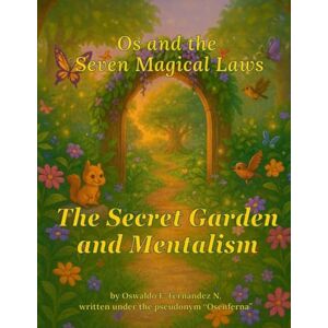 Fernandez Navarro, Oswaldo Enrique Os y las Sietes Leyes Mágicas: El Eco Misterioso de la Correspondencia (Os y las Siete Leyes Mágicas) Fernandez Navarro, Oswaldo Enrique Os y las Sietes Leyes Mágicas: El Eco Misterioso de la Correspondencia (Os y las Siete Leyes Mágicas)