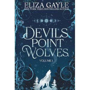 Gayle, Eliza Devils Point Wolves Special Edition Hardback Color Version: Volume 1 Gayle, Eliza Devils Point Wolves Special Edition Hardback Color Version: Volume 1