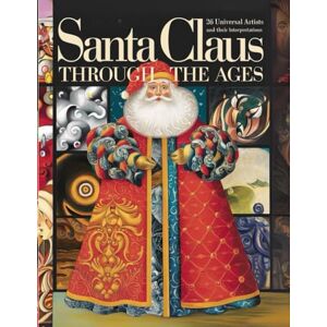 Colombo, Mariano Santa Claus Through the Ages: 26 Universal Artists and Their Interpretations": Discover how they would have interpreted Santa Claus Dalí, El Greco, ... through painters and sculptors of all times.) Colombo, Mariano Santa Claus Through the Ages: 26 Universal Artists and Their Interpretations": Discover how they would have interpreted Santa Claus Dalí, El Greco, ... through painters and sculptors of all times.)