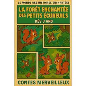 Desmazeau, Laurent La forêt magique des petits écureuils: 40 histoires magiques à lire le soir (Livres de Noël / Contes pour les tout-petits / Romance, Drame et Thriller, livres de cuisine) Desmazeau, Laurent La forêt magique des petits écureuils: 40 histoires magiques à lire le soir (Livres de Noël / Contes pour les tout-petits / Romance, Drame et Thriller, livres de cuisine)