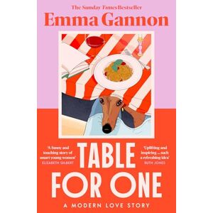 Gannon, Emma Table for One: The joyful, uplifting and relatable new contemporary fiction novel for 2025 that will get everyone talking from the acclaimed author of OLIVE Gannon, Emma Table for One: The joyful, uplifting and relatable new contemporary fiction novel for 2025 that will get everyone talking from the acclaimed author of OLIVE