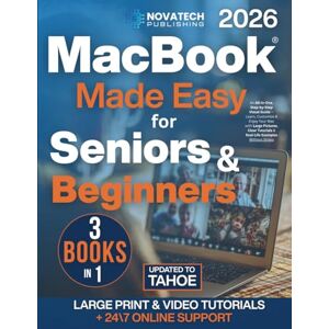 Publishing, NovaTech MacBook Made Simple for Seniors & Beginners: An All-in-One, Step-by-Step Visual Guide Learn, Customize & Enjoy Your Mac with Large Pictures, Clear Tutorials & Real-Life Examples Without Stress Publishing, NovaTech MacBook Made Simple for Seniors & Beginners: An All-in-One, Step-by-Step Visual Guide Learn, Customize & Enjoy Your Mac with Large Pictures, Clear Tutorials & Real-Life Examples Without Stress