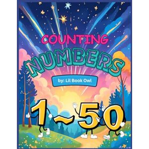 Owl, Lil' Book Counting Numbers : 1 to 50: Learn to Count with Cute Characters, Colorful Illustrations & Engaging Activities for Ages 3–8 Owl, Lil' Book Counting Numbers : 1 to 50: Learn to Count with Cute Characters, Colorful Illustrations & Engaging Activities for Ages 3–8