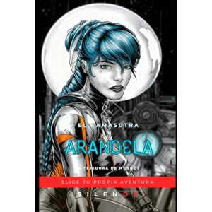 (SILENOS), La Tejedora de Mundos ARANDELA: Y EL KAMASUTRA (ELIGE TU PROPIA AVENTURA) (SILENOS), La Tejedora de Mundos ARANDELA: Y EL KAMASUTRA (ELIGE TU PROPIA AVENTURA)