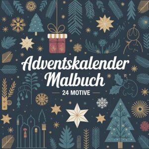 Maushammer, Tanja Adventskalender Malbuch Weihnachten – 24 Ausmalbilder für Kinder & Erwachsene Kreativer Adventskalender mit weihnachtlichen Motiven & Winterbildern Maushammer, Tanja Adventskalender Malbuch Weihnachten – 24 Ausmalbilder für Kinder & Erwachsene Kreativer Adventskalender mit weihnachtlichen Motiven & Winterbildern