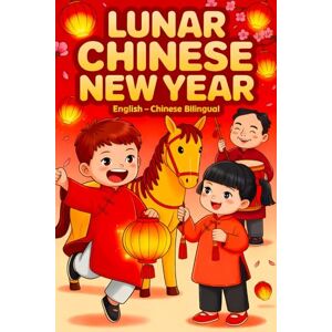 DAVID CARAWAY Chinese New Year Book for Kids Bilingual English–Chinese 20 Stories Collection Lunar New Year books Ages 8–13 About Courage, Friendship Kindness Chinese Festival Tales Culture Traditions for Children DAVID CARAWAY Chinese New Year Book for Kids Bilingual English–Chinese 20 Stories Collection Lunar New Year books Ages 8–13 About Courage, Friendship Kindness Chinese Festival Tales Culture Traditions for Children