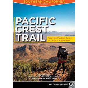 Randall, Laura Pacific Crest Trail: Southern California: From the Mexican Border to Tuolumne Meadows Randall, Laura Pacific Crest Trail: Southern California: From the Mexican Border to Tuolumne Meadows