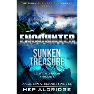 Aldridge, Hep ENCOUNTER: Sunken Treasure lost worlds (The Risky Business Chronicle) Aldridge, Hep ENCOUNTER: Sunken Treasure lost worlds (The Risky Business Chronicle)