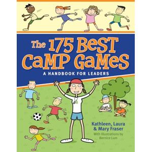 Fraser, Kathleen The 175 Best Camp Games: A Handbook for Youth Leaders: A Handbook for Leaders Fraser, Kathleen The 175 Best Camp Games: A Handbook for Youth Leaders: A Handbook for Leaders