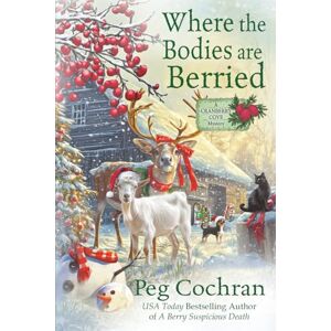 Cochran, Peg Where the Bodies Are Berried: 10 (Cranberry Cove Mystery) Cochran, Peg Where the Bodies Are Berried: 10 (Cranberry Cove Mystery)