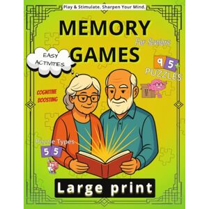 Creative Labs Memory Games For Seniors: Gentle Brain Boost Through 95 Enjoyable Activities: A Large Print Activity Book with Memory, Word, Math & Brain Games — ... with Early Stage Dementia or Alzheimer’s) Creative Labs Memory Games For Seniors: Gentle Brain Boost Through 95 Enjoyable Activities: A Large Print Activity Book with Memory, Word, Math & Brain Games — ... with Early Stage Dementia or Alzheimer’s)