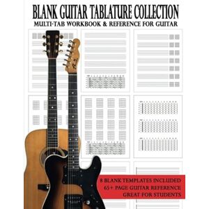 Robitaille, Brent C Blank Guitar Tablature Collection: Multi-Tab Workbook and Reference for Guitar (Blank Tablature Collection) Robitaille, Brent C Blank Guitar Tablature Collection: Multi-Tab Workbook and Reference for Guitar (Blank Tablature Collection)