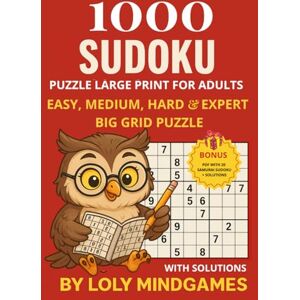 MINDGAMES, LOLY 1000 Sudoku Puzzles Large Print for Adults: Easy, Medium, Hard & Expert Big Grid Puzzle: Book to Sharpen Your Mind.Ultimate Sudoku Challenge with ... Mindgames Sudoku – Large Print Collection) MINDGAMES, LOLY 1000 Sudoku Puzzles Large Print for Adults: Easy, Medium, Hard & Expert Big Grid Puzzle: Book to Sharpen Your Mind.Ultimate Sudoku Challenge with ... Mindgames Sudoku – Large Print Collection)