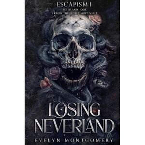 Montgomery, Evelyn Losing Neverland (Escapism) Montgomery, Evelyn Losing Neverland (Escapism)