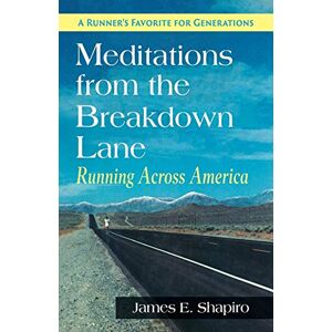 Shapiro, James E. Meditations from the Breakdown Lane: Running Across America Shapiro, James E. Meditations from the Breakdown Lane: Running Across America