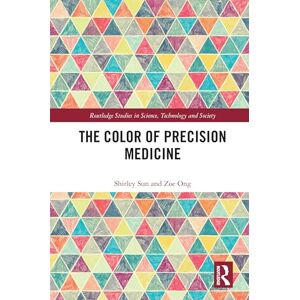 Sun The Color of Precision Medicine (Routledge Studies in Science, Technology and Society) Sun The Color of Precision Medicine (Routledge Studies in Science, Technology and Society)