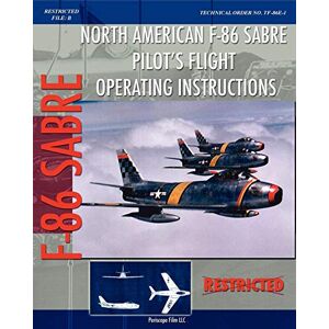 United North American F-86 Sabre Pilot's Flight Operating Instructions United North American F-86 Sabre Pilot's Flight Operating Instructions