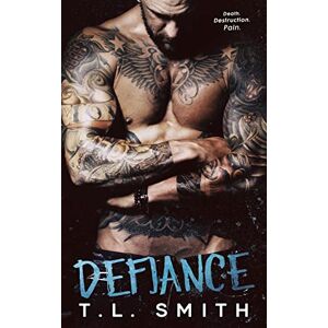 Smith, TL Defiance: Volume 3 (Smirnov Bratva) Smith, TL Defiance: Volume 3 (Smirnov Bratva)