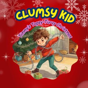SHAHEE KID Timmy’s Topsy-Turvy Christmas SHAHEE KID Timmy’s Topsy-Turvy Christmas