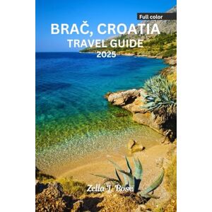 Bose BRAČ, CROATIA TRAVEL GUIDE 2025: Explore Golden Horn island, complete budget tips on where to stay, top sight, visit Zlatni Rat Beach, cuisine, perfect itineraries & day trips Bose BRAČ, CROATIA TRAVEL GUIDE 2025: Explore Golden Horn island, complete budget tips on where to stay, top sight, visit Zlatni Rat Beach, cuisine, perfect itineraries & day trips