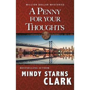 Clark, Mindy Starns A Penny For Your Thoughts (Million Dollar Mysteries) Clark, Mindy Starns A Penny For Your Thoughts (Million Dollar Mysteries)