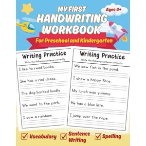 Creation, Color My First Handwriting Workbook for Kids Ages 4+: 300 Simple Sentences to Trace and Write for Early Learning, Preschool & Kindergarten Writing Skills Creation, Color My First Handwriting Workbook for Kids Ages 4+: 300 Simple Sentences to Trace and Write for Early Learning, Preschool & Kindergarten Writing Skills