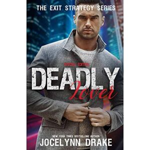 Drake, Jocelynn Deadly Lover: Special Edition: 1 (Exit Strategy) Drake, Jocelynn Deadly Lover: Special Edition: 1 (Exit Strategy)
