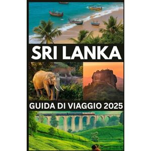 Zack, Borngreat SRI LANKA GUIDA DI VIAGGIO 2025: La tua risorsa completa per esplorare la ricca cultura dell'isola, i paesaggi mozzafiato e le esperienze indimenticabili. Zack, Borngreat SRI LANKA GUIDA DI VIAGGIO 2025: La tua risorsa completa per esplorare la ricca cultura dell'isola, i paesaggi mozzafiato e le esperienze indimenticabili.