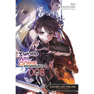 Kawahara, Reki Sword Art Online Progressive 8 (light novel): Volume 8 (SWORD ART ONLINE NOVEL PROGRESSIVE) Kawahara, Reki Sword Art Online Progressive 8 (light novel): Volume 8 (SWORD ART ONLINE NOVEL PROGRESSIVE)
