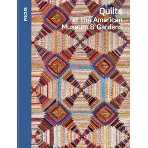 Hebert, Katherine Quilts at the American Museum & Gardens (Focus) Hebert, Katherine Quilts at the American Museum & Gardens (Focus)