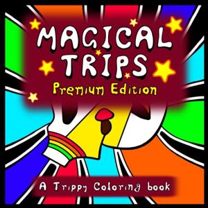 Draws, Kush Magical Trips Premium Edition: A TrIpPy cOlOrInG BoOk Draws, Kush Magical Trips Premium Edition: A TrIpPy cOlOrInG BoOk