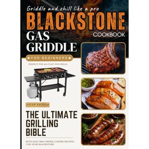 Choco, Coco The Ultimate Blackstone Griddle Cookbook for Beginners: Delicious Recipes with Pro Tips and Grilling Master Techniques to Cook Like a Chef, Perfect ... and Picnics (Ultimate Recipe Collection) Choco, Coco The Ultimate Blackstone Griddle Cookbook for Beginners: Delicious Recipes with Pro Tips and Grilling Master Techniques to Cook Like a Chef, Perfect ... and Picnics (Ultimate Recipe Collection)