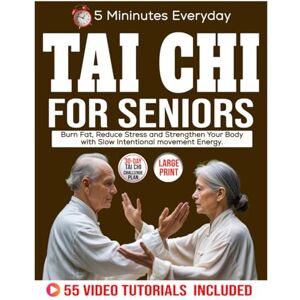 J. Walker, Jay Tai Chi For Seniors: Burn Fat, Reduce Stress and Strengthen Your Body with Slow Intentional movement Energy. J. Walker, Jay Tai Chi For Seniors: Burn Fat, Reduce Stress and Strengthen Your Body with Slow Intentional movement Energy.