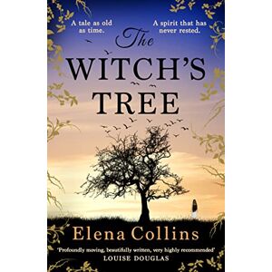 Collins, Elena The Witch's Tree: An unforgettable, heart-breaking, gripping timeslip novel Collins, Elena The Witch's Tree: An unforgettable, heart-breaking, gripping timeslip novel