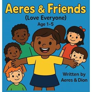 Caracciolo, Dion Darren Aeres & Friends: Love Everyone: 3 Caracciolo, Dion Darren Aeres & Friends: Love Everyone: 3