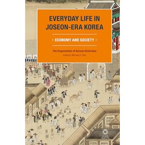 The Organization of Korean Historians Everyday Life in Joseon-Era Korea: Economy and Society The Organization of Korean Historians Everyday Life in Joseon-Era Korea: Economy and Society