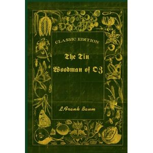 Baumatic The Tin Woodman Of OZ: With original illustrations Baumatic The Tin Woodman Of OZ: With original illustrations