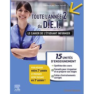 Elsevier Masson Toute l'année 2 du DEI Le cahier de l'étudiant infirmier: 15 UE : Synthèse des cours + Conseils pour s'organiser et se préparer aux stages + Cahier d'entraînements corrigés (French Edition) Elsevier Masson Toute l'année 2 du DEI Le cahier de l'étudiant infirmier: 15 UE : Synthèse des cours + Conseils pour s'organiser et se préparer aux stages + Cahier d'entraînements corrigés (French Edition)