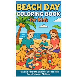 jaja, Digi Beach Day Coloring Book for Kids: Fun and Relaxing Summer Coloring Pages with Cute Pets and Happy Children jaja, Digi Beach Day Coloring Book for Kids: Fun and Relaxing Summer Coloring Pages with Cute Pets and Happy Children