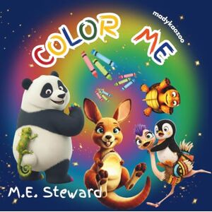 Steward, M. E. COLOR ME: Continents of the World Coloring Book for Kids: Animals, Birds, Landmarks, and Natural Wonders from All 7 Continents — Fun Geography ... for Children Ages 4–10 (Madykazoo and ME) Steward, M. E. COLOR ME: Continents of the World Coloring Book for Kids: Animals, Birds, Landmarks, and Natural Wonders from All 7 Continents — Fun Geography ... for Children Ages 4–10 (Madykazoo and ME)