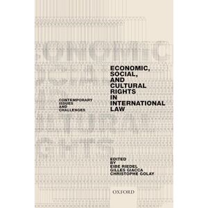 Economic, Social, and Cultural Rights in International Law: Contemporary Issues and Challenges Economic, Social, and Cultural Rights in International Law: Contemporary Issues and Challenges