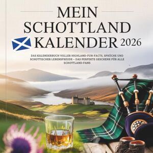 Bar, Kevin Mein Schottland Kalender 2026: Das Kalenderbuch voller Highland-Fun-Facts, Sprüche und schottischer Lebensfreude – das perfekte Geschenk für alle Schottland-Fans Bar, Kevin Mein Schottland Kalender 2026: Das Kalenderbuch voller Highland-Fun-Facts, Sprüche und schottischer Lebensfreude – das perfekte Geschenk für alle Schottland-Fans