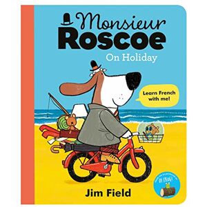 Field, Jim Monsieur Roscoe on Holiday Field, Jim Monsieur Roscoe on Holiday