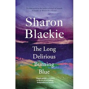 Sharon Blackie The Long Delirious Burning Blue Sharon Blackie The Long Delirious Burning Blue