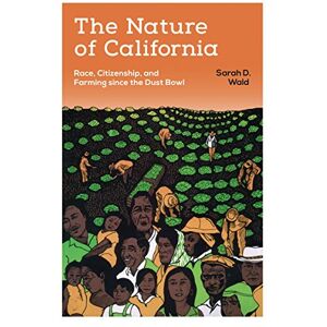 University of Washington Press The Nature of California: Race, Citizenship, and Farming since the Dust Bowl University of Washington Press The Nature of California: Race, Citizenship, and Farming since the Dust Bowl