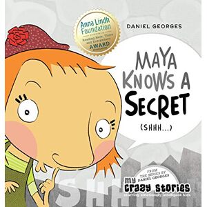 Georges, Daniel Maya Knows a Secret: 2 (My Crazy Stories) Georges, Daniel Maya Knows a Secret: 2 (My Crazy Stories)