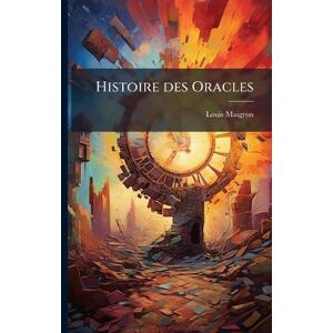 Maigron, Louis Histoire des Oracles Maigron, Louis Histoire des Oracles