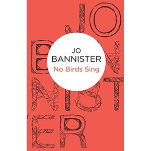 Bannister, Jo No Birds Sing (Castlemere, 4) Bannister, Jo No Birds Sing (Castlemere, 4)